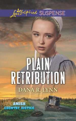 Plain Retribution de Dana R. Lynn