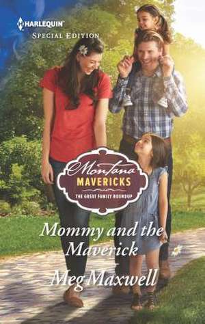 Mommy and the Maverick de Meg Maxwell