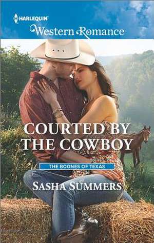 Courted by the Cowboy de Sasha Summers