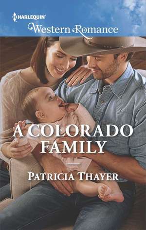 A Colorado Family de Patricia Thayer