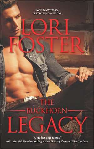 The Buckhorn Legacy de Lori Foster