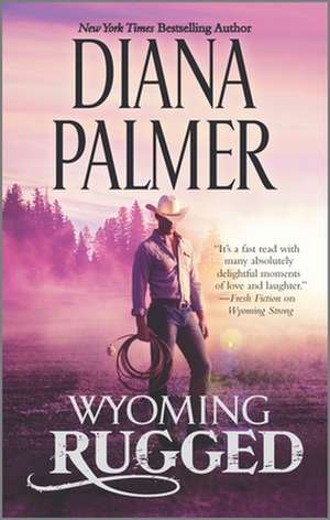 Wyoming Rugged de Diana Palmer