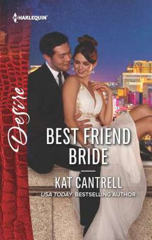 Best Friend Bride de Kat Cantrell