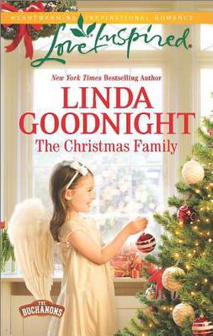 The Christmas Family de Linda Goodnight