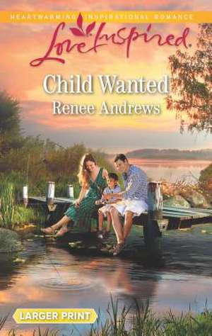 Child Wanted de Renee Andrews