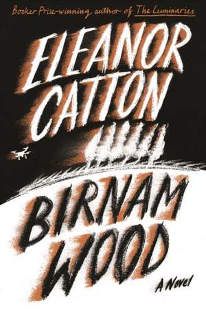 Catton, E: Birnam Wood