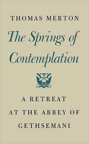 Springs of Contemplation de Thomas Merton