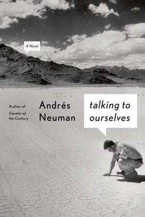 Talking to Ourselves de Andres Neuman