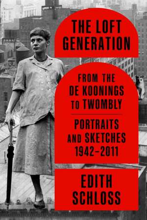 The Loft Generation de Edith Schloss