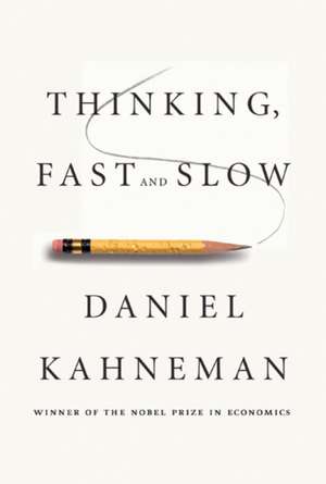 Thinking, Fast and Slow de Daniel Kahneman