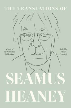 The Translations of Seamus Heaney de Seamus Heaney