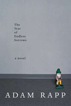 The Year of Endless Sorrows de Adam Rapp