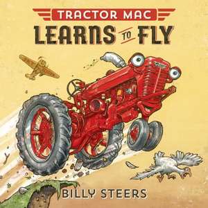 Tractor Mac Learns to Fly de Billy Steers