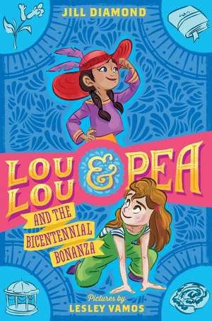 Lou Lou and Pea and the Bicentennial Bonanza de Jill Diamond