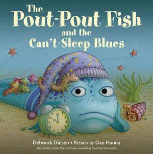 The Pout-Pout Fish and the Can't-Sleep Blues de Deborah Diesen