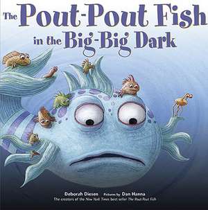 The Pout-Pout Fish in the Big-Big Dark de Deborah Diesen