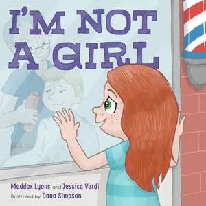 I'm Not a Girl de Maddox Lyons