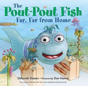 The Pout-Pout Fish, Far, Far from Home de Deborah Diesen