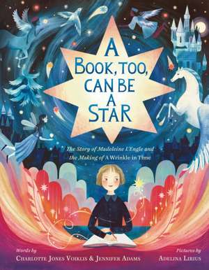 A Book, Too, Can Be a Star de Charlotte Jones Voiklis