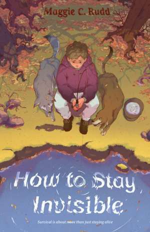 How to Stay Invisible de Maggie C Rudd