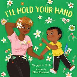 I'll Hold Your Hand de Maggie C Rudd