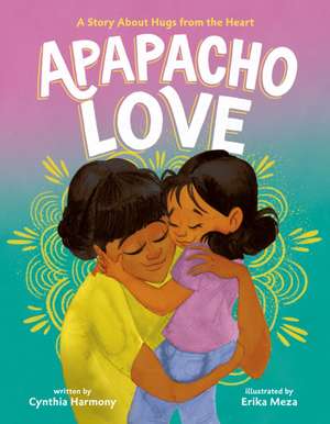 Apapacho Love de Cynthia Harmony