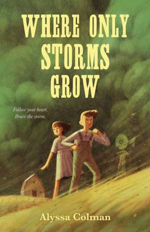 Where Only Storms Grow de Alyssa Colman