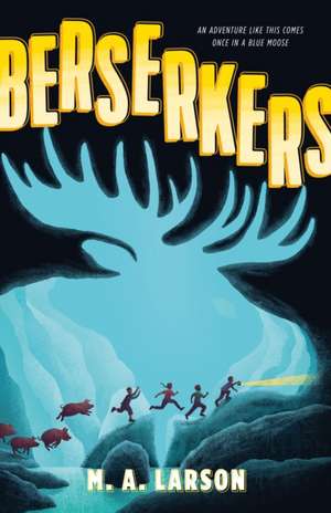 Berserkers de M A Larson