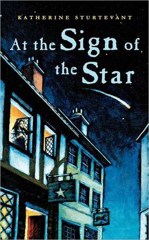 At the Sign of the Star de Katherine Sturtevant