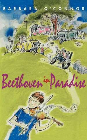 Beethoven in Paradise de Barbara O'Connor