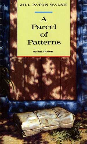 A Parcel of Patterns de Jill Paton Walsh