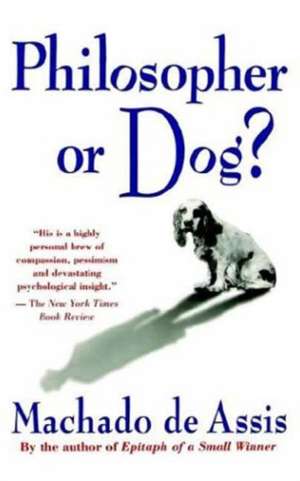 Philosopher or Dog? de Joaquim Maria Machado de Assis