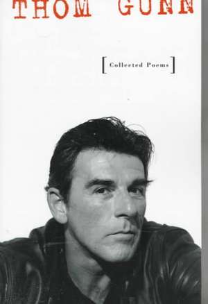 Collected Poems de Thom Gunn