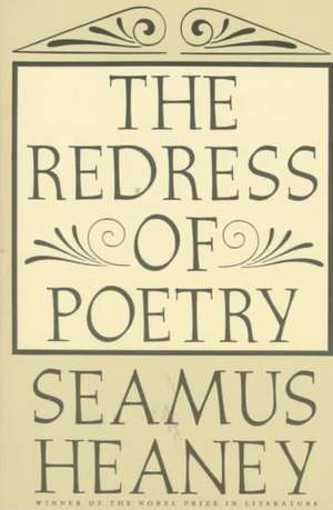 The Redress of Poetry de Seamus Heaney