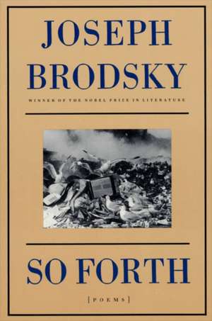 So Forth de Joseph Brodsky