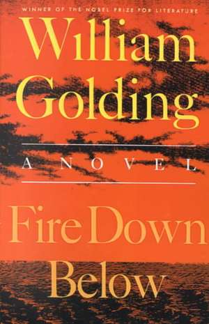 Fire Down Below de William Golding