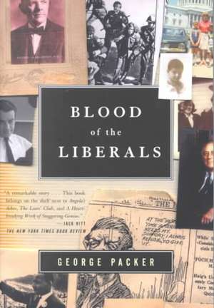 Blood of the Liberals de George Packer