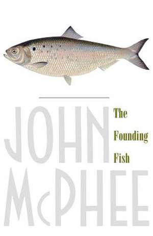 The Founding Fish de John McPhee