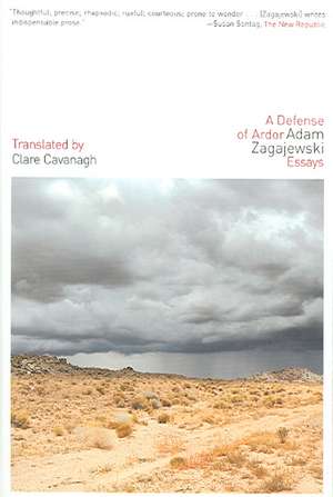 A Defense of Ardor de Adam Zagajewski