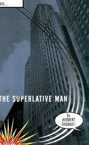 The Superlative Man de Herbert Thomas