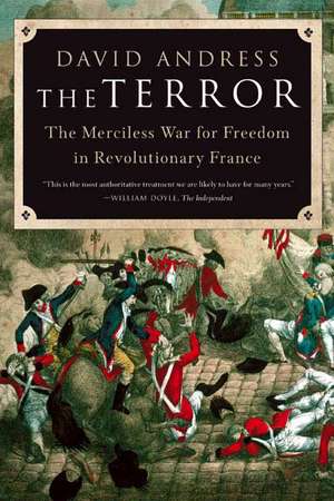 The Terror: The Merciless War for Freedom in Revolutionary France de David Andress