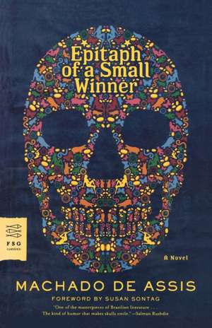 Epitaph of a Small Winner de Machado De Assis