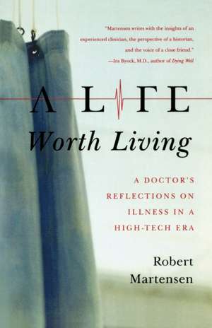 A Life Worth Living de Robert Martensen