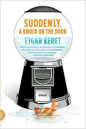 Suddenly, a Knock on the Door de Etgar Keret