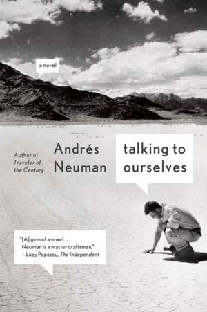 Talking to Ourselves de Andres Neuman