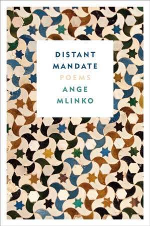 Distant Mandate de Ange Mlinko