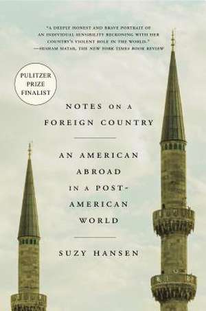 Notes on a Foreign Country de Suzy Hansen