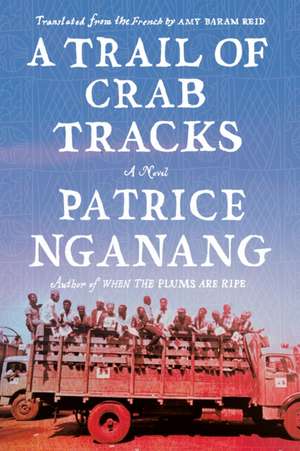 A Trail of Crab Tracks de Patrice Nganang