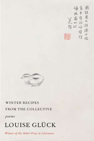 Winter Recipes from the Collective de Louise Glück