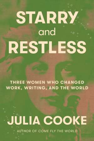 Starry and Restless de Julia Cooke